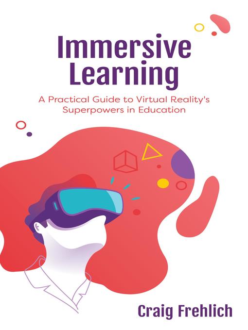 Title details for Immersive Learning by Craig Frehlich - Available